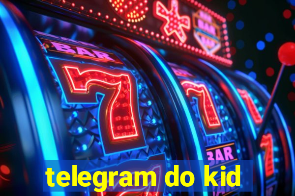 telegram do kid